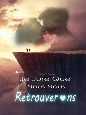 cover image of Je Jure Que Nous Nous Retrouverons
